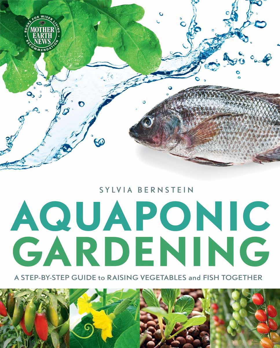 Aquaponic Gardening: A Step by Step Guide by Sylvia Bernstein