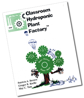 Classroom Hydroponic Plant Factory by Patricia A. Brown, Ginger
