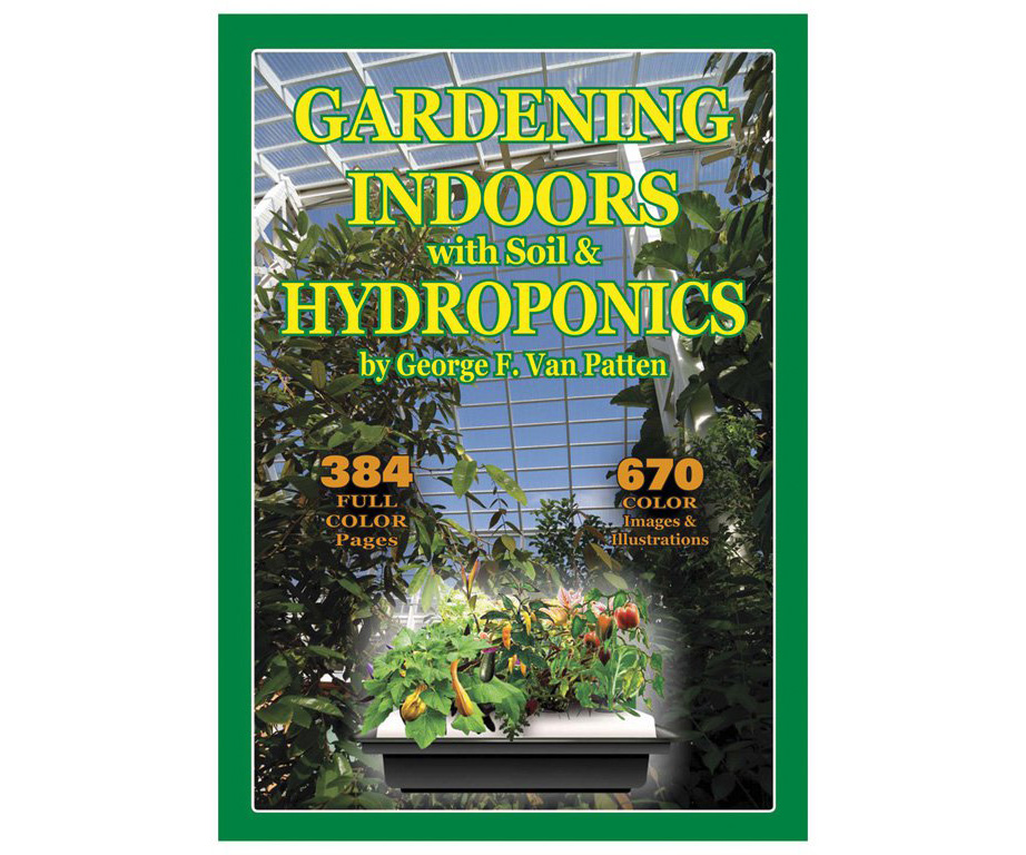 Gardening Indoors: the Indoor Gardener's Bible by George Van Pat